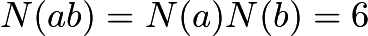 $N(ab)=N(a)N(b)=6$