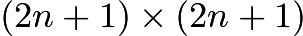 $(2n+1) \times (2n+1)$