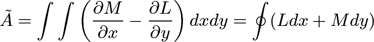 \[\tilde{A}=\int \int \left(\frac{\partial M}{\partial x}-\frac{\partial L}{\partial y}\right)dxdy=\oint(Ldx+Mdy)\]