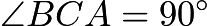 $\angle BCA=90^\circ$