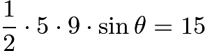 $\frac{1}{2} \cdot 5 \cdot 9 \cdot \sin{\theta} = 15$