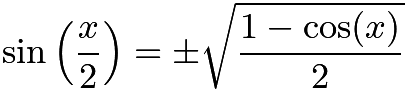 $\sin \left(\frac{x}{2}\right) = \pm \sqrt{\frac{1 - \cos (x)}{2}}$