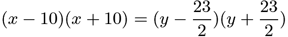 $(x-10)(x+10)=(y-\frac{23}{2})(y+\frac{23}{2})$