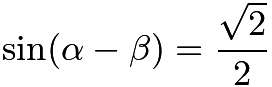 $\sin (\alpha - \beta) = \frac {\sqrt 2}{2}$