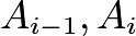 $A_{i - 1},A_i$