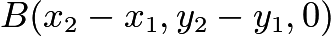 $B(x_2-x_1, y_2-y_1, 0)$