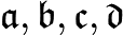 $\mathfrak{a}, \mathfrak{b}, \mathfrak{c}, \mathfrak{d}$