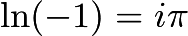 $\ln (-1)=i\pi$