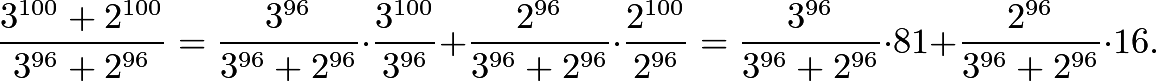 \[\frac{3^{100}+2^{100}}{3^{96}+2^{96}}=\frac{3^{96}}{3^{96}+2^{96}}\cdot\frac{3^{100}}{3^{96}}+\frac{2^{96}}{3^{96}+2^{96}}\cdot\frac{2^{100}}{2^{96}}=\frac{3^{96}}{3^{96}+2^{96}}\cdot 81+\frac{2^{96}}{3^{96}+2^{96}}\cdot 16.\]