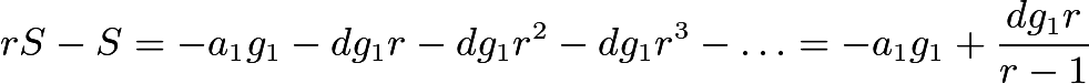 $rS-S=-a_1g_1-dg_1r-dg_1r^2-dg_1r^3-\ldots=-a_1g_1+\frac{dg_1r}{r-1}$