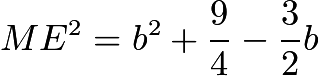 $ME^2=b^2+\frac{9}{4}-\frac{3}{2}b$