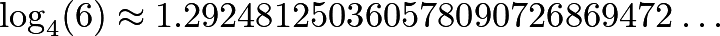 \[\log_4(6)\approx 1.292481250360578090726869472\ldots\]