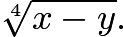 $\sqrt[4]{x-y}.$