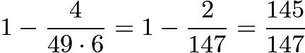 $1-\frac{4}{49\cdot6}=1-\frac{2}{147}=\frac{145}{147}$