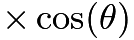 $\times\cos(\theta)$