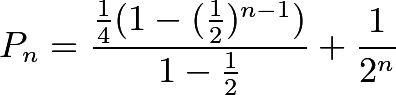 \[P_n = \frac{\frac{1}{4}(1 - (\frac{1}{2})^{n-1})}{1 - \frac{1}{2}} + \frac{1}{2^n}\]