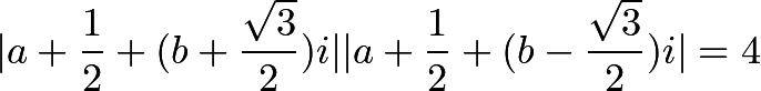 \[|a+\frac{1}{2}+(b+\frac{\sqrt{3}}{2})i||a+\frac{1}{2}+(b-\frac{\sqrt{3}}{2})i|=4\]