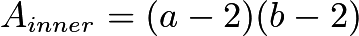 $A_{inner}=(a-2)(b-2)$