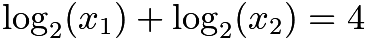 $\log_{2}(x_1)+\log_{2}(x_2)=4$