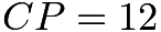 $CP=12$