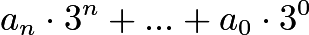 $a_{n} \cdot 3^{n} + ... + a_{0} \cdot 3^{0}$