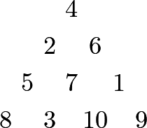 \[\begin{array}{ c@{\hspace{4pt}}c@{\hspace{4pt}} c@{\hspace{4pt}}c@{\hspace{2pt}}c@{\hspace{2pt}}c@{\hspace{4pt}}c } \vspace{4pt}  & & & 4 & & &  \\\vspace{4pt}  & & 2 & & 6 & &  \\\vspace{4pt}  & 5 & & 7 & & 1 & \\\vspace{4pt}  8 & & 3 & & 10 & & 9 \\\vspace{4pt} \end{array}\]