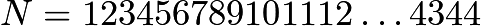 $N=123456789101112\dots4344$