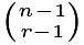 $\scriptstyle\binom{n-1}{r-1}$