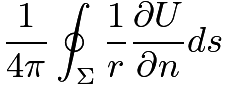 $\frac{1}{4\pi}\oint_\Sigma\frac{1}{r}\frac{\partial U}{\partial n} ds$