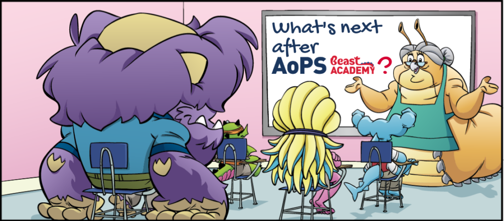 Beast Academy characters sitting in front of a board that says what's next after AoPS Beast Academy