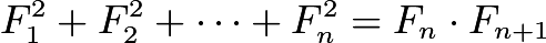 $F_1^2 + F_2^2 + \cdots + F_n^2 = F_{n} \cdot F_{n+1}$