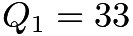 $Q_1 = 33$