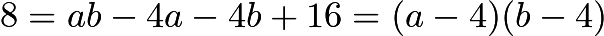 $8=ab-4a-4b+16=(a-4)(b-4)$