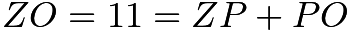 $ZO = 11 = ZP+PO$