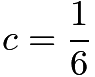 $c=\frac16$