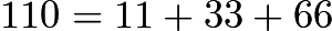 $110 = 11+33+66$