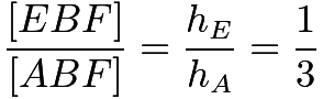 $\frac{[EBF]} {[ABF]} = \frac{h_E}{h_A} = \frac{1}{3}$