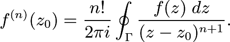 \[f^{(n)}(z_0)=\frac{n!}{2\pi i} \oint_\Gamma \frac{f(z)\; dz}{(z-z_0)^{n+1}}.\]