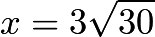 $x=3\sqrt{30}$