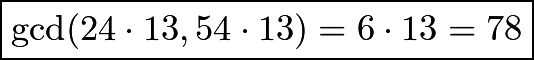 \[\boxed{\gcd(24 \cdot 13, 54 \cdot 13) = 6 \cdot 13 = 78}\]