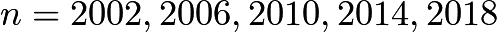 $n=2002, 2006, 2010, 2014, 2018$