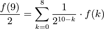 \[\frac{f(9)}{2} = \sum_{k=0}^8 \frac{1}{2^{10-k}} \cdot f(k)\]