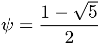 $\psi = \frac{1-\sqrt{5}}{2}$