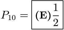 $P_{10} = \boxed{\textbf{(E)} \frac{1}{2}}$