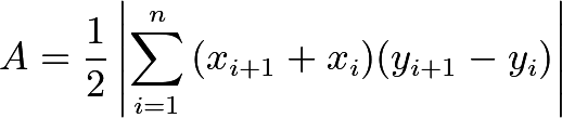 \[A = \dfrac{1}{2} \left|\sum_{i=1}^n{(x_{i+1}+x_i)(y_{i+1}-y_i)}\right|\]