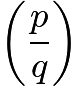 $\left(\frac{p}{q}\right)$