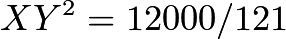 $XY^2=12000/121$