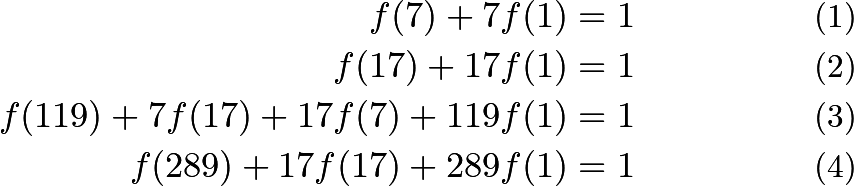 \begin{align} f(7)+7f(1)=1\\ f(17)+17f(1)=1\\ f(119)+7f(17)+17f(7)+119f(1)=1\\ f(289)+17f(17)+289f(1)=1 \end{align}