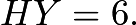 $HY=6.$