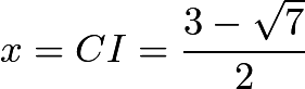 $x=CI=\dfrac{3-\sqrt{7}}{2}$